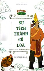 Khát Vọng Non Sông - Sự Tích Thành Cổ Loa - Trường Thành Media