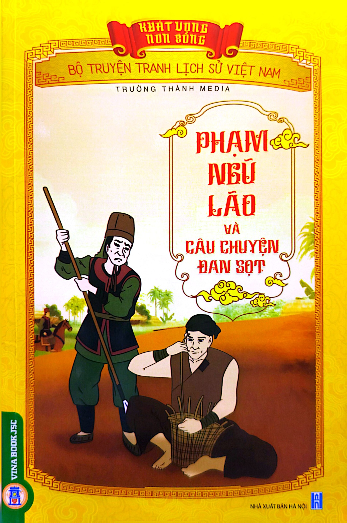 Khát Vọng Non Sông - Phạm Ngũ Lão Và Câu Chuyện Đan Sọt - Trường Thành Media