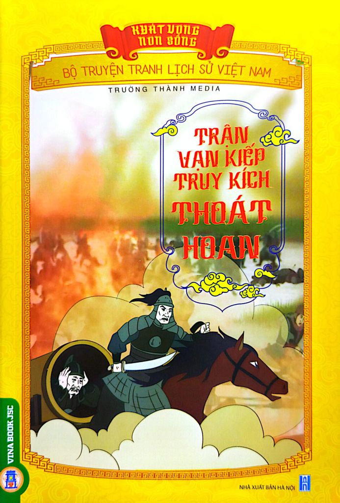  Khát Vọng Non Sông -  Trận Vạn Kiếp Truy Kích Thoát Hoan - Trường Thành Media 