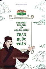 Khát Vọng Non Sông - Nghệ Thuật Dụng Binh Của Hưng Đạo Vương Trần Quốc Tuấn - Trường Thành Media