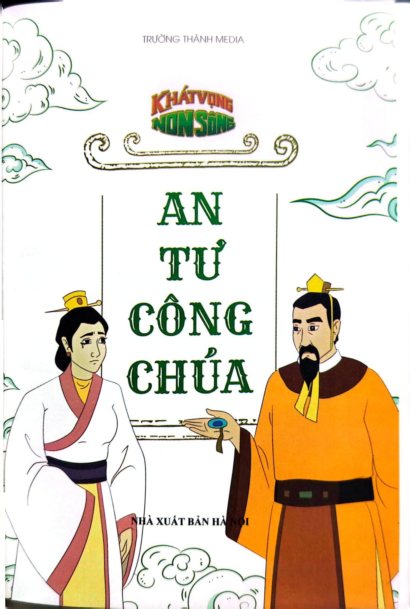Khát Vọng Non Sông -  An Tư Công Chúa - Trường Thành Media