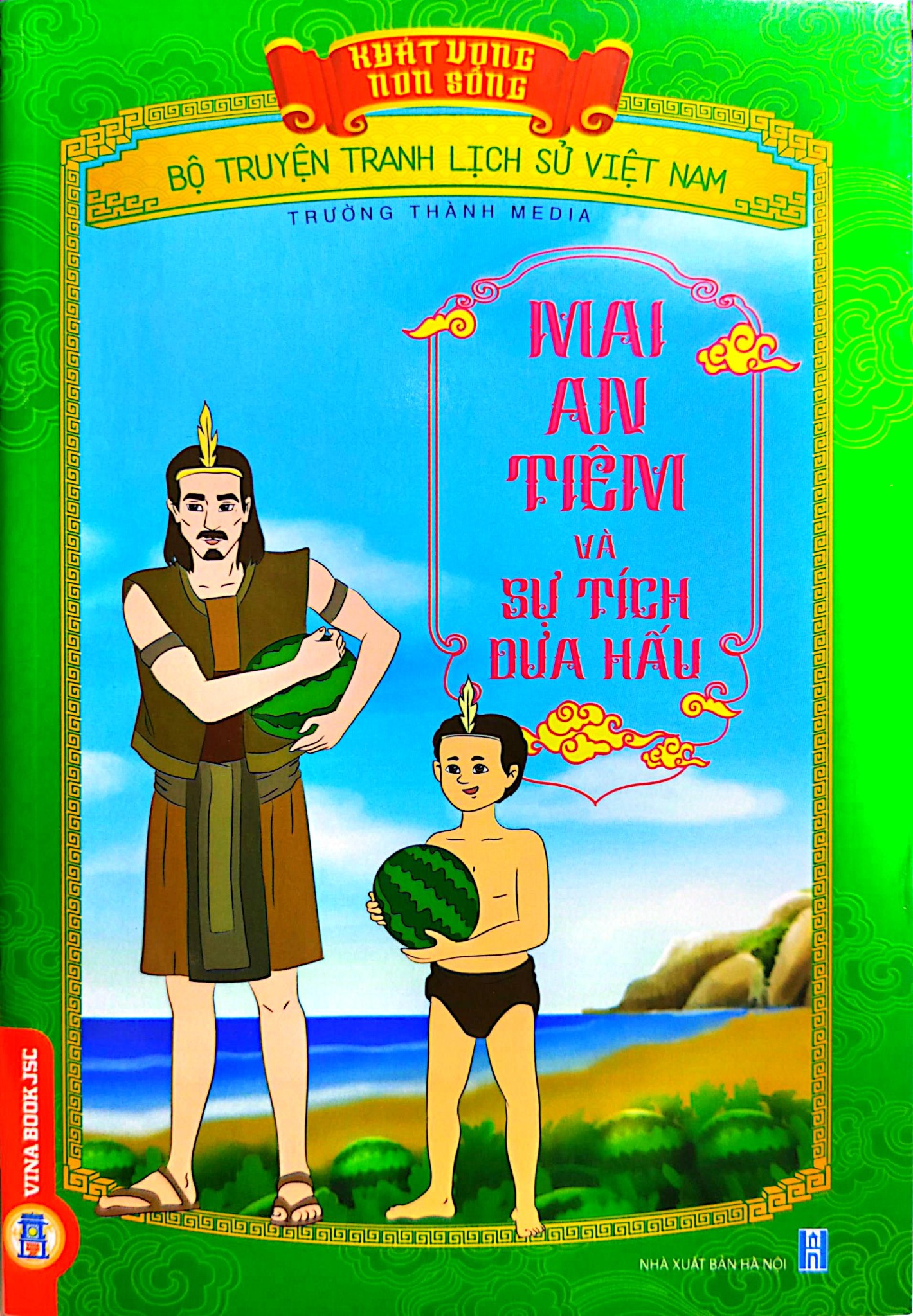 Khát Vọng Non Sông -  Mai An Tiêm Và Sự Tích Dưa Hấu - Trường Thành Media