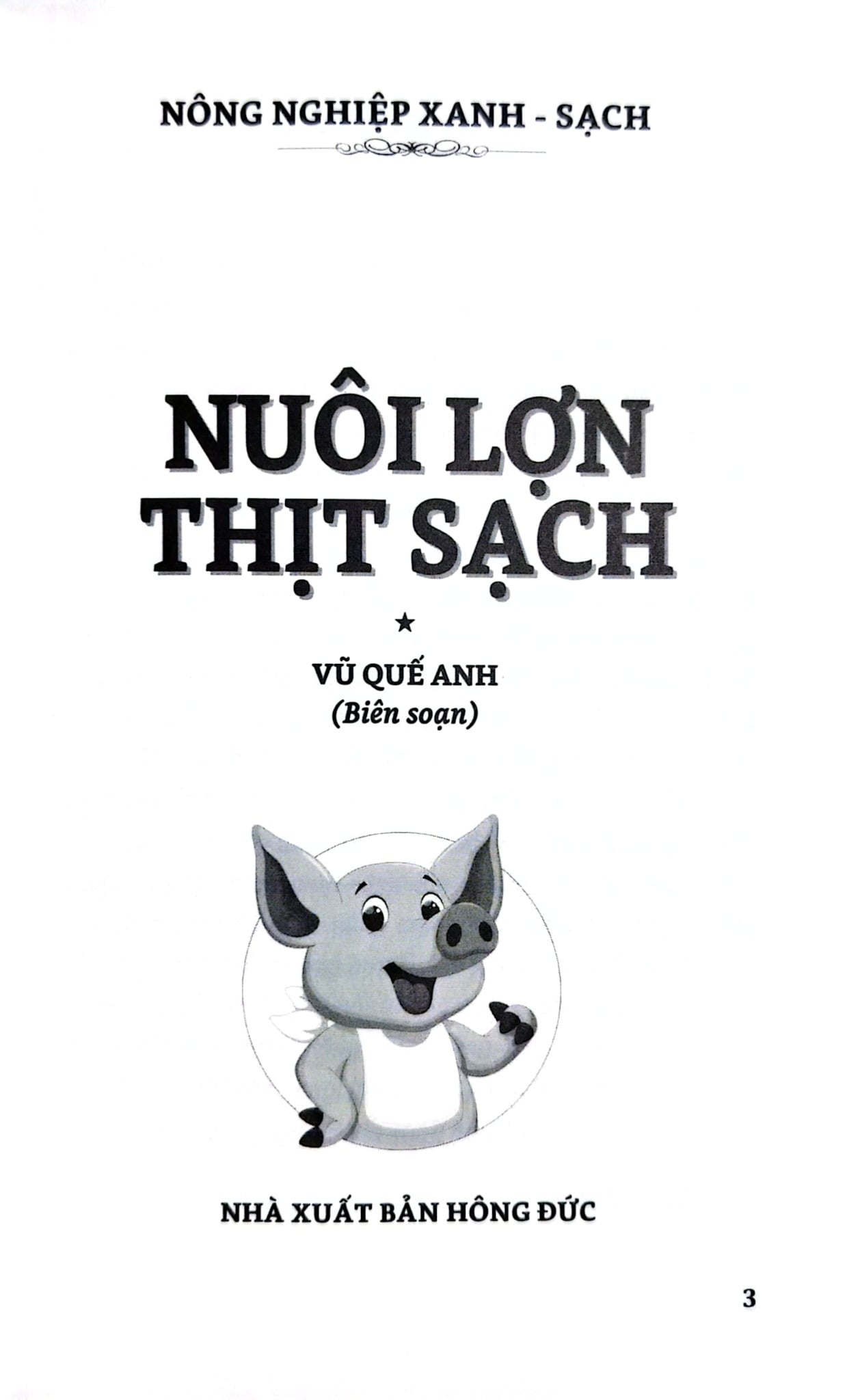 Nông Nghiệp Xanh Và Sạch - Nuôi Lợn Thịt Sạch - Vũ Quế Anh