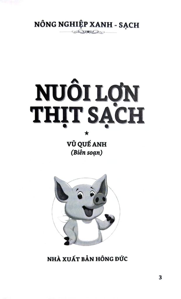Sách Nông Nghiệp Xanh Và Sạch - Nuôi Lợn Thịt Sạch - Vũ Quế Anh