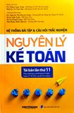  Hệ Thống Bài Tập Và Câu Hỏi Trắc Nghiệp Nguyên Lý Kế Toán (TBLT11) - (Theo Thông Tư Số 99/2025/TT-BTC) - TS. Phạm Ngọc Toàn, PGS. TS. Võ Văn Nhị 