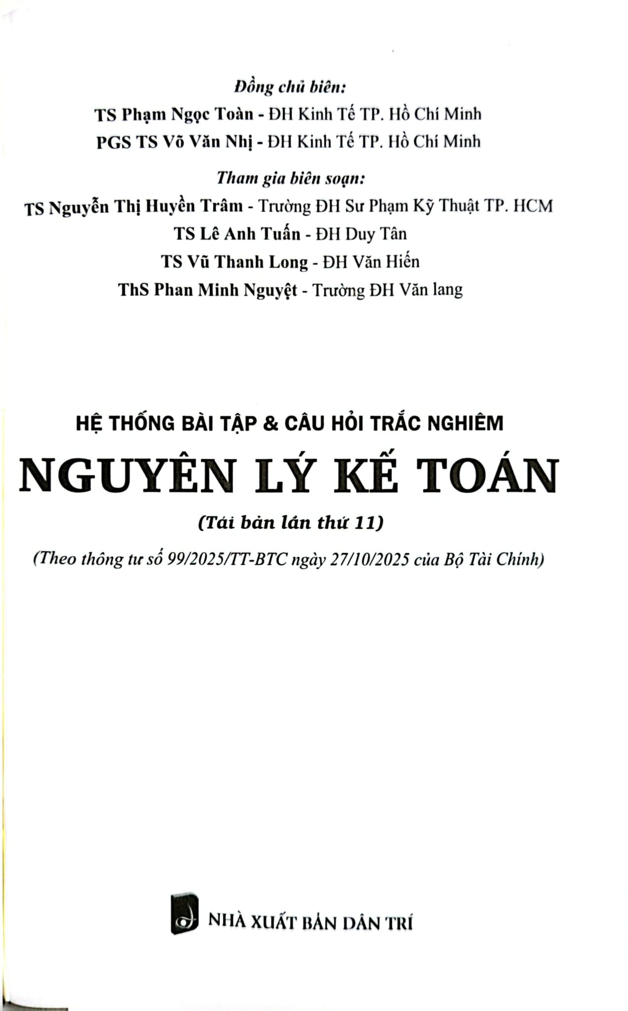 Hệ Thống Bài Tập Và Câu Hỏi Trắc Nghiệp Nguyên Lý Kế Toán (TBLT11) - (Theo Thông Tư Số 99/2025/TT-BTC) - TS. Phạm Ngọc Toàn, PGS. TS. Võ Văn Nhị