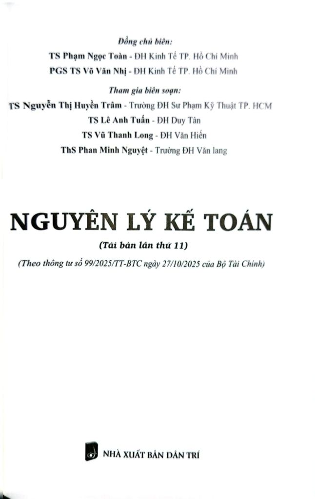 Sách Nguyên Lý Kế Toán (TBLT11) - (Theo Thông Tư Số 99/2025/TT-BTC) - TS. Phạm Ngọc Toàn, PGS. TS. Võ Văn Nhị