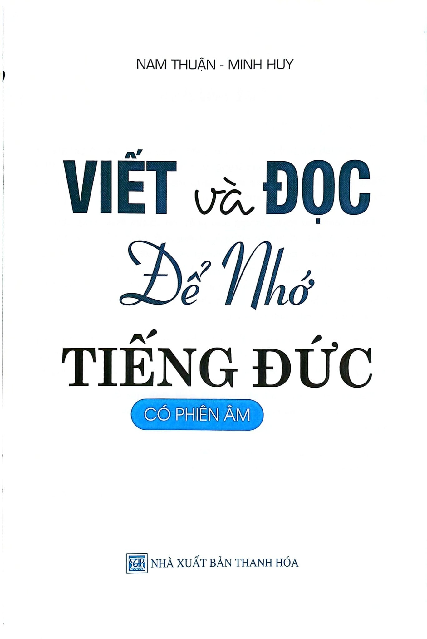 Viết Và Đọc Để Nhớ Tiếng Đức  - Nam Thuận, Minh Huy