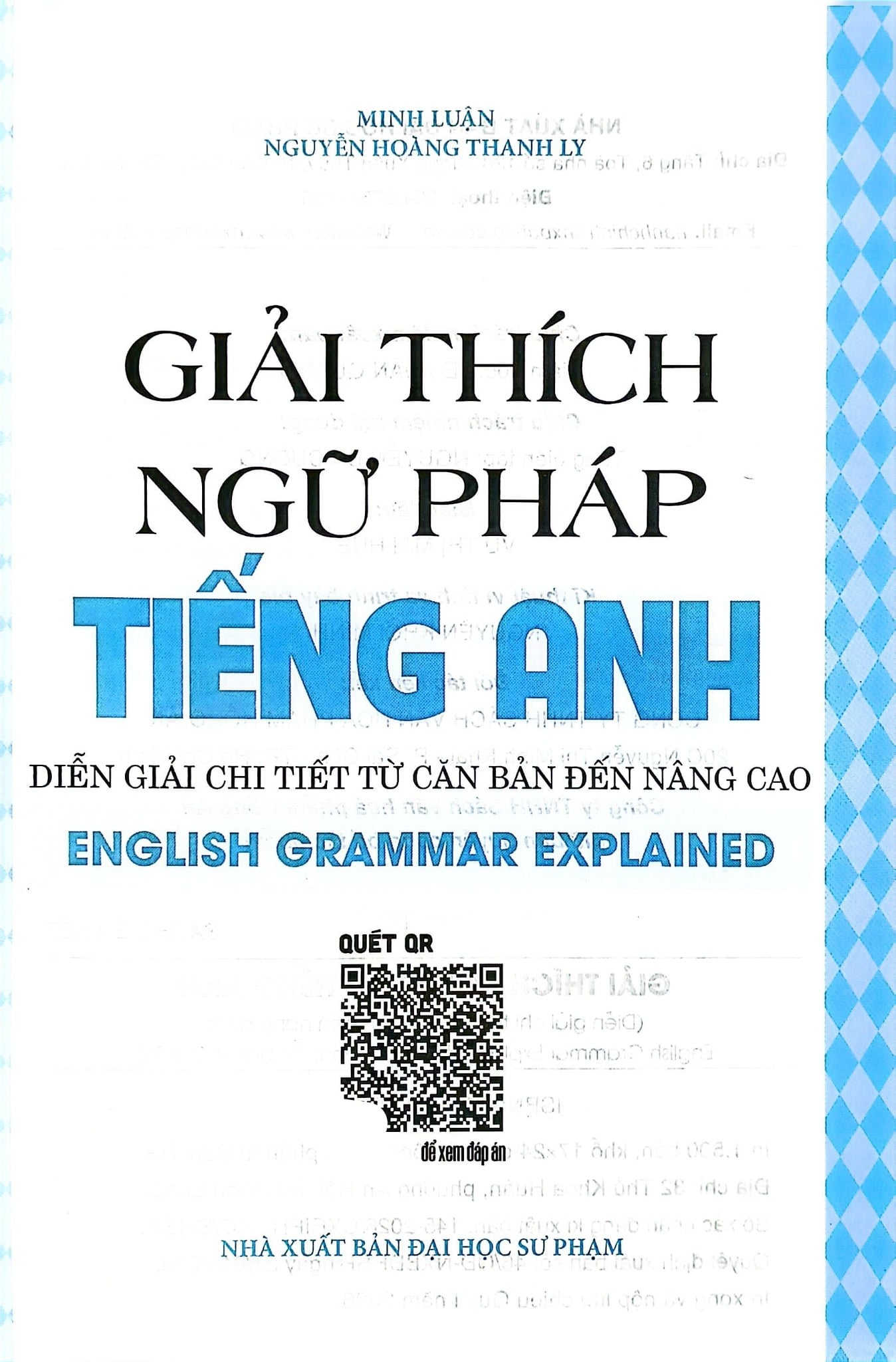 Giải Thích Ngữ Pháp Tiếng Anh - Diễn Giải Từ Căn Bản Đến Nâng Cao -  
Nguyễn Hoàng Thanh Ly
