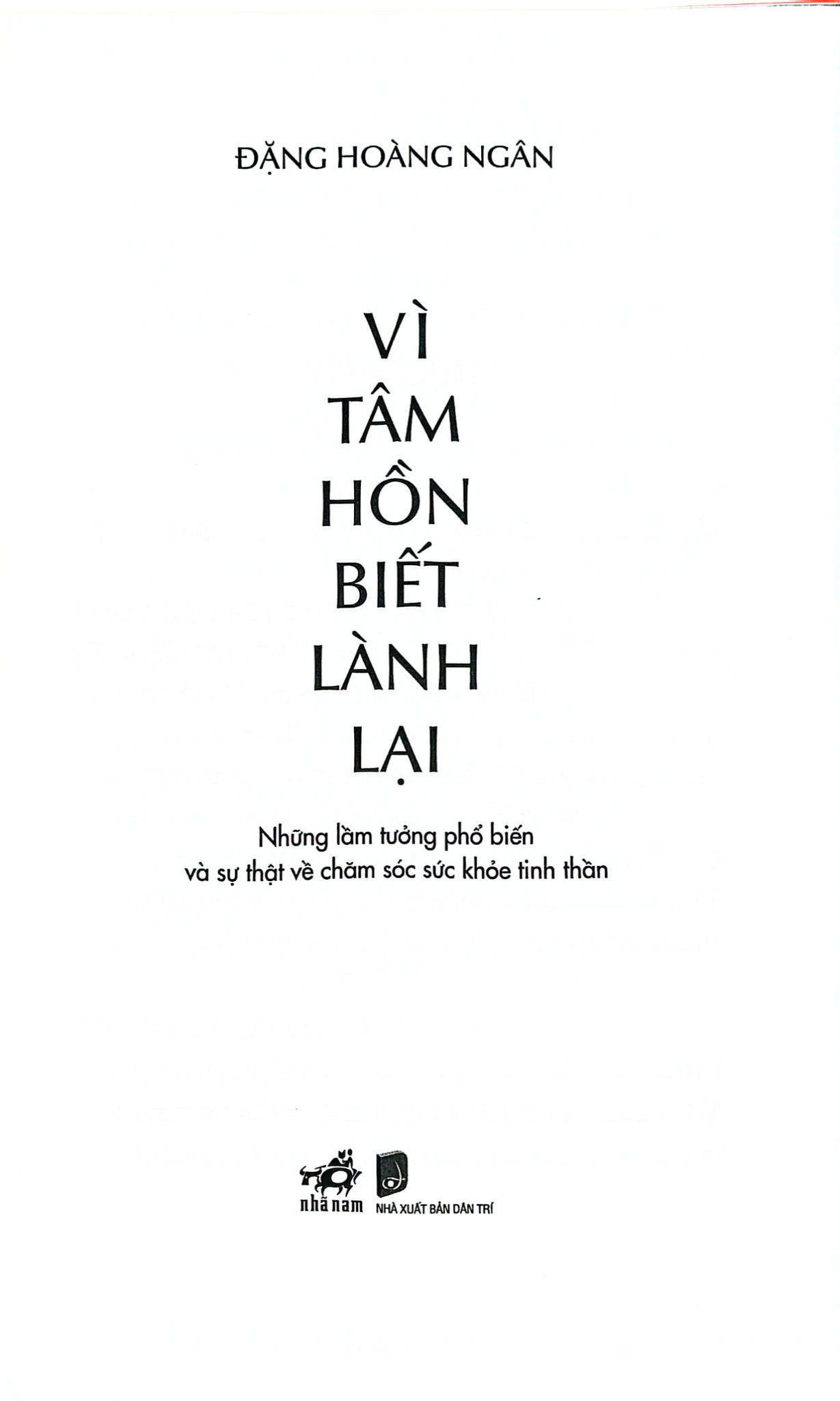 Vì Tâm Hồn Biết Lành Lại -  
Đặng Hoàng Ngân