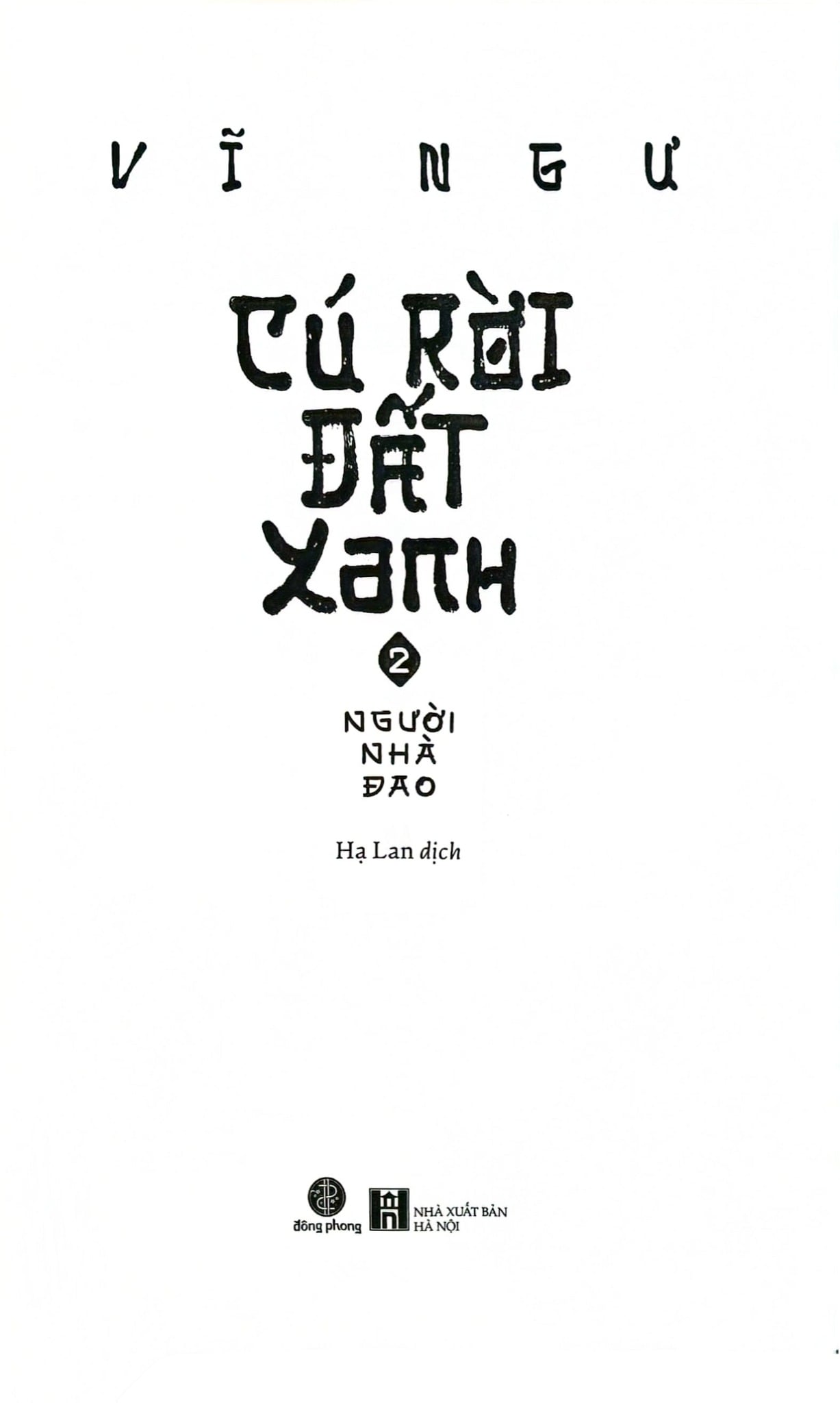 Cú Rời Đất Xanh - Tập 2 - Người Nhà Đao -  
Vĩ Ngư