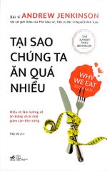Tại Sao Chúng Ta Ăn Quá Nhiều - Khoa Học Mới Về Sự Thèm Ăn Và Chứng Béo Phì - Bác sĩ Andrew Jenkinson