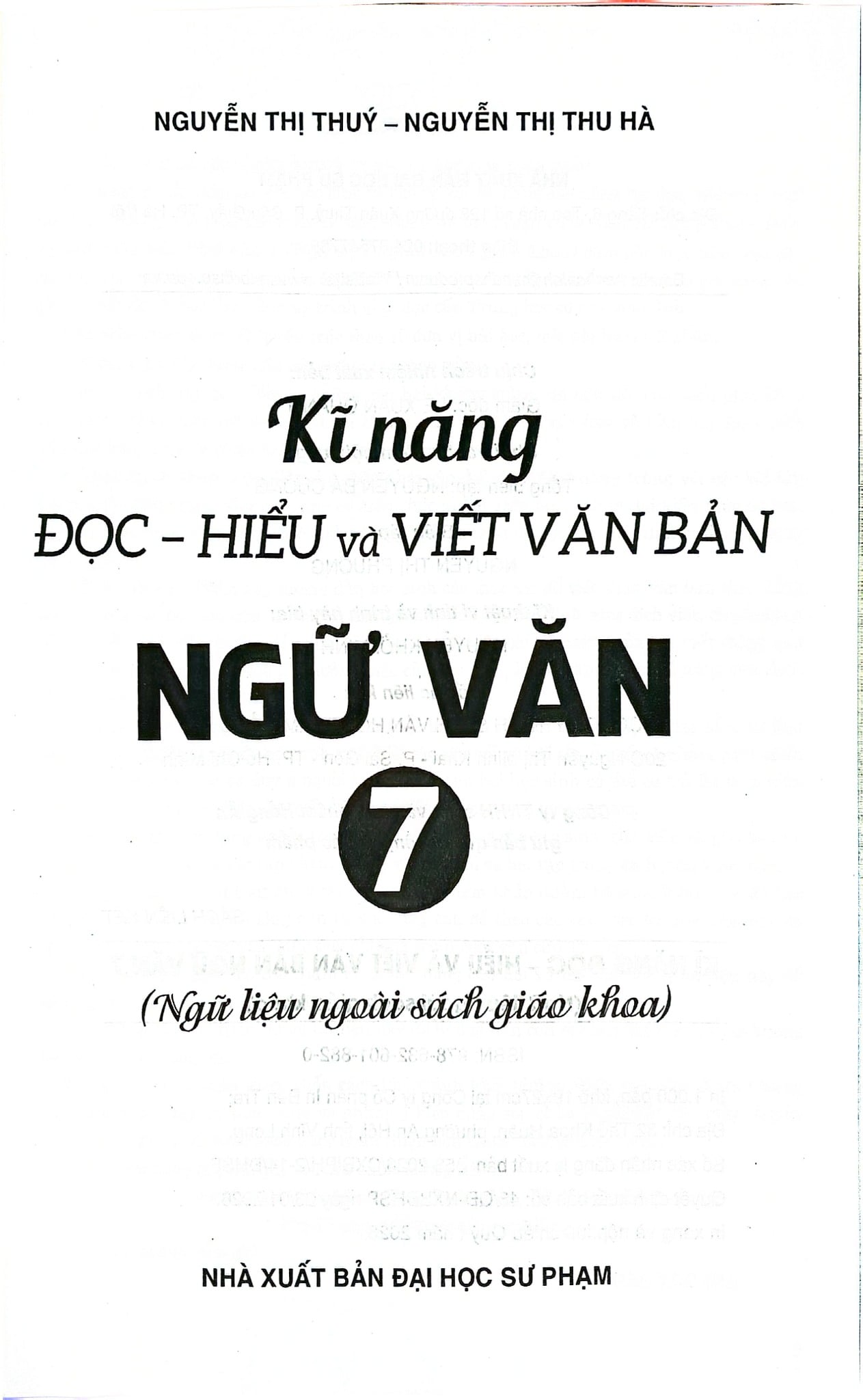 Kĩ Năng Đọc - Hiểu Và Viết Văn Bản Ngữ Văn 7 (Ngữ Liệu Ngoài Sách Giáo Khoa) - Nguyễn Thị Thúy, Nguyễn Thị Thu Hà