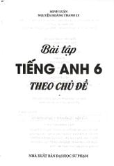 Bài Tập Tiếng Anh 6 Theo Chủ Đề - Minh Luận, Nguyễn Hoàng Thanh Ly