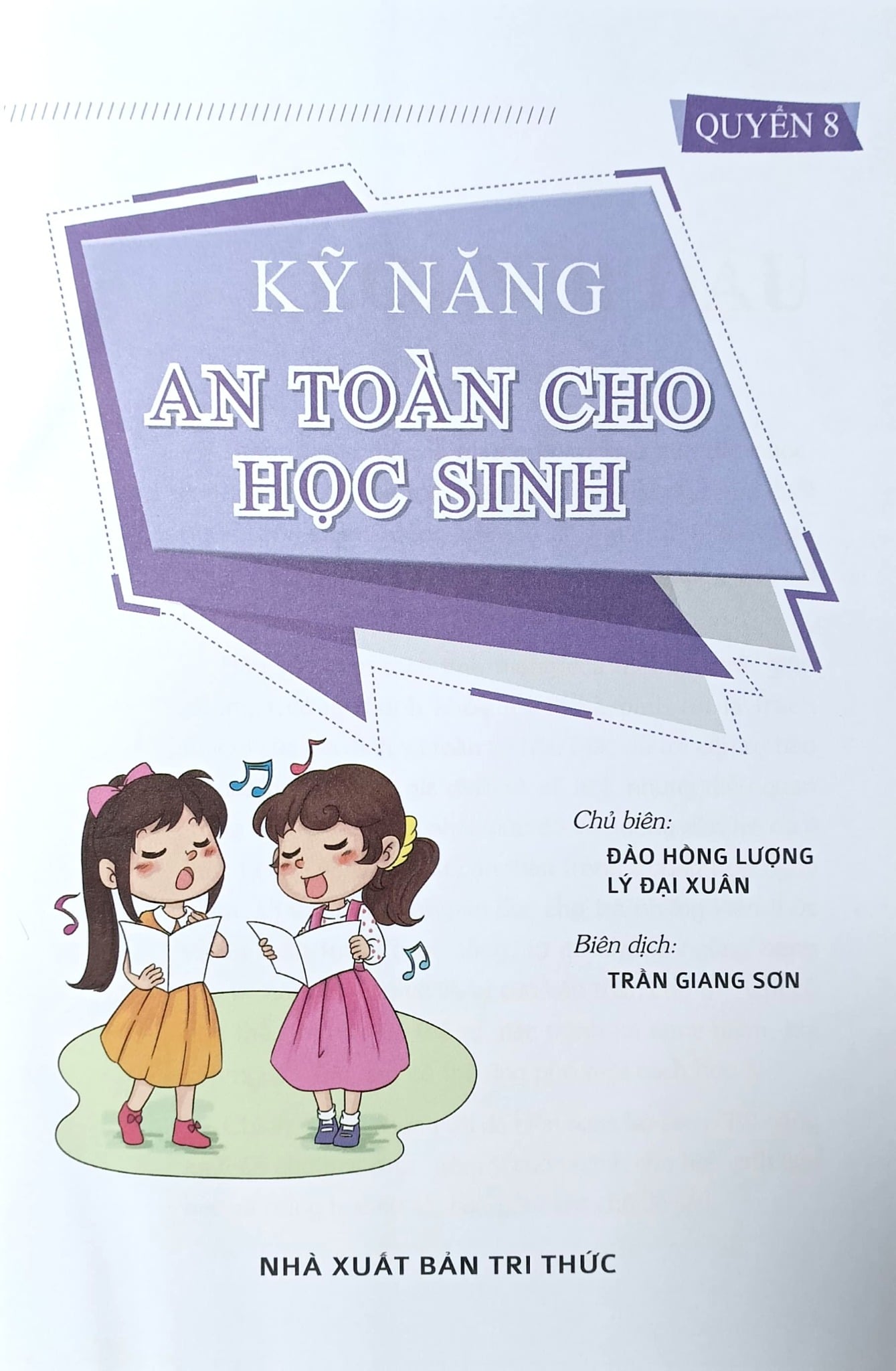 Kỹ Năng An Toàn Cho Học Sinh - Quyển 8 - Đào Hồng Lượng, Lý Đại Xuân; Trần Giang Sơn