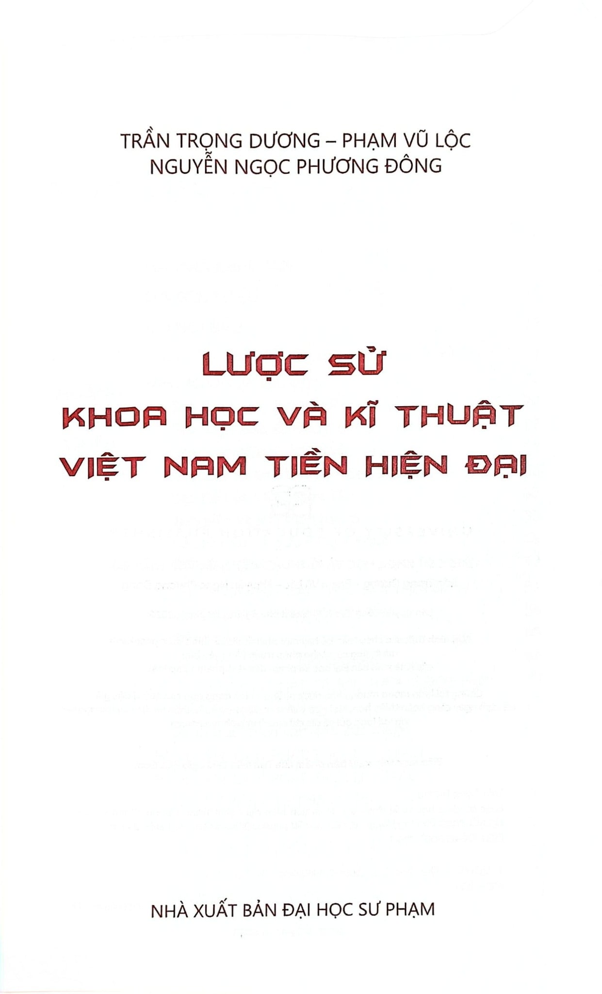 Lược Sử Khoa Học Và Kĩ Thuật Việt Nam Tiền Hiện Đại - Bìa Mềm - Nhiều Tác Giả