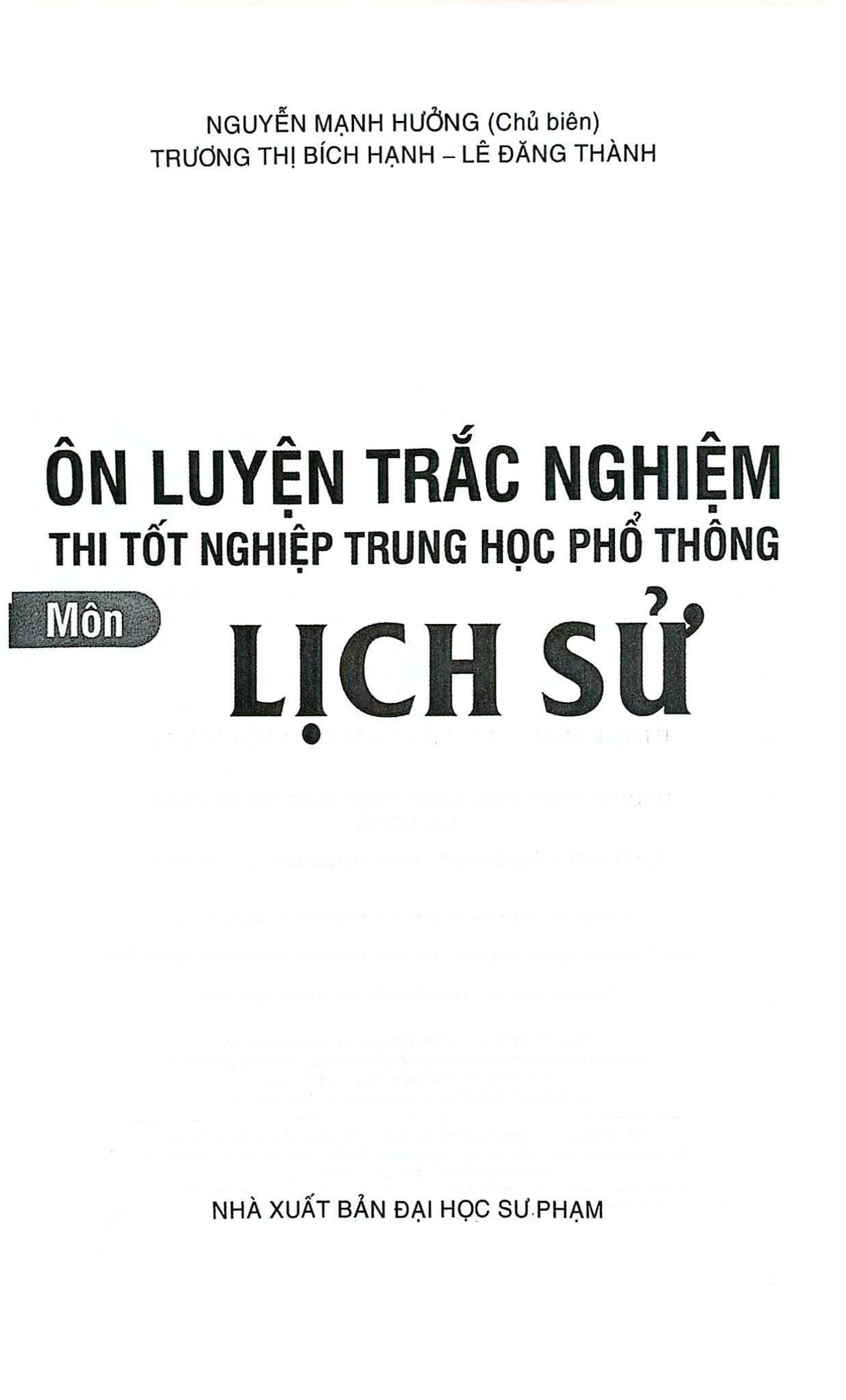 Ôn Luyện Trắc Nghiệm Thi Tốt Nghiệp Trung Học Phổ Thông Môn Lịch Sử - Nguyễn Mạnh Hưởng (Chủ biên)