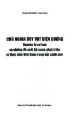 Chủ Nghĩa Duy Vật Biện Chứng - Những Nguyên Lý Cơ Bản Và Những Đề Xuất, Bổ Sung, Phát Triển Từ Thực Tiễn Việt Nam Trong Bối Cảnh Mới (Bìa Mềm) - Phạm Văn Đức (chủ biên)