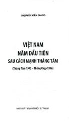 Việt Nam Năm Đầu Tiên Sau Cách Mạng Tháng Tám (Bìa Mềm) - Nguyễn Kiến Giang
