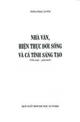 Nhà Văn, Hiện Thực Đời Sống Và Cá Tính Sáng Tạo - Bìa Mềm - 
Trần Đăng Suyền