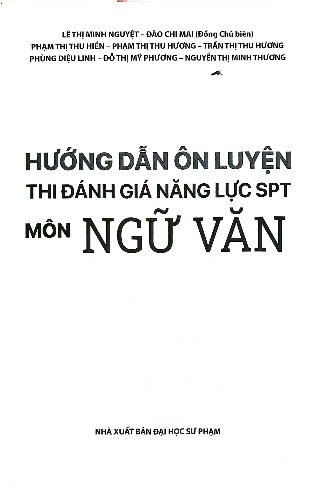 Hướng Dẫn Ôn Luyện Thi Đánh Giá Năng Lực SPT Môn Ngữ Văn - Lê Thị Minh Nguyệt – Đào Chi Mai (Chủ biên)