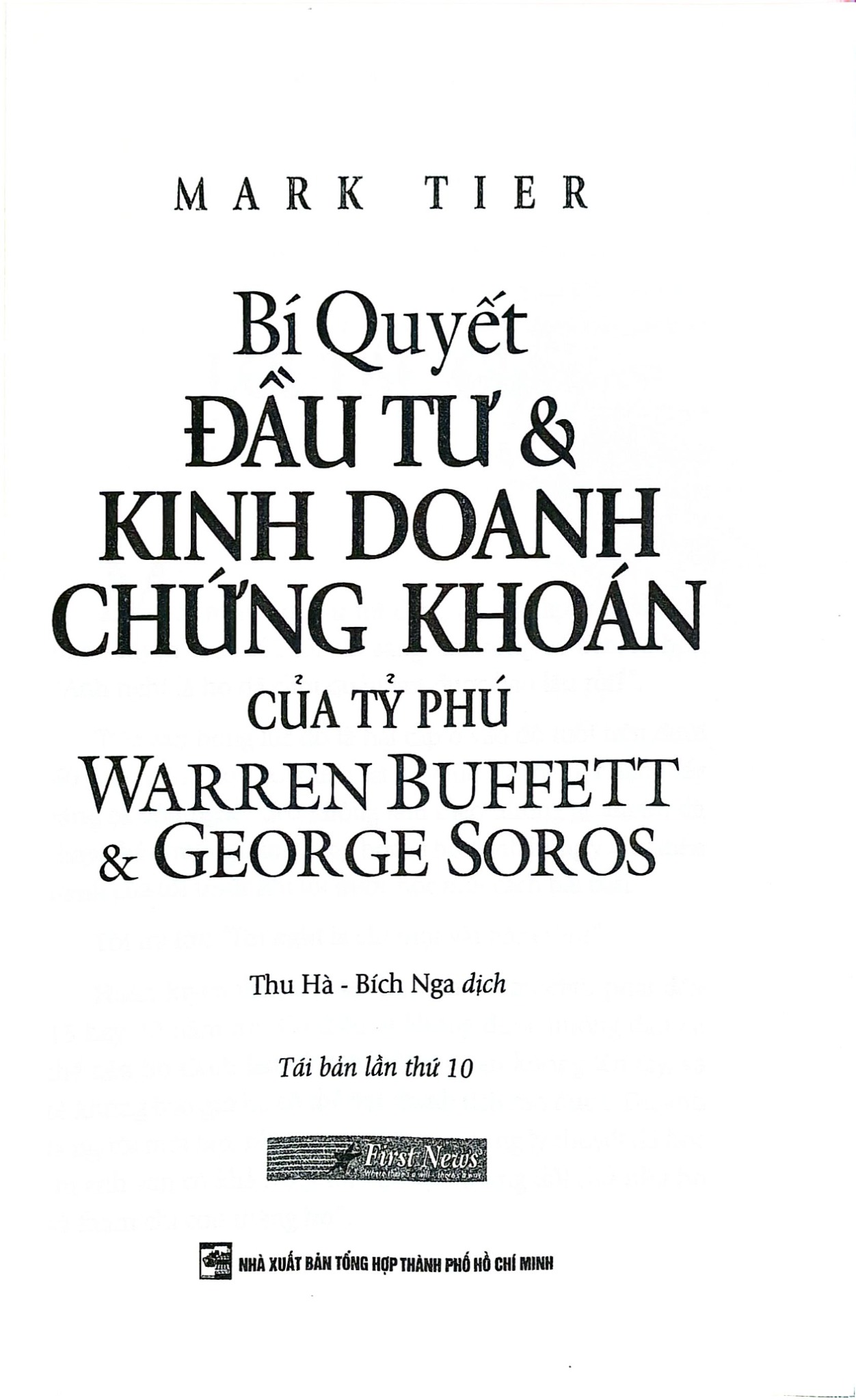 Bí Quyết Đầu Tư Và Kinh Doanh Chứng Khoán Của Tỷ Phú Warren Buffett Và George Soros - 
Mark Tier