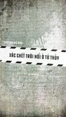 Cục Điều Tra Thi Thể - Truy Tìm Bằng Chứng Thép - Cửu Trích Thủy