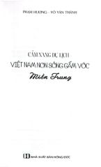 Cẩm Nang Du Lịch - Việt Nam Non Sông Gấm Vóc: Miền Trung  - Phạm Hương, Võ Văn Thành