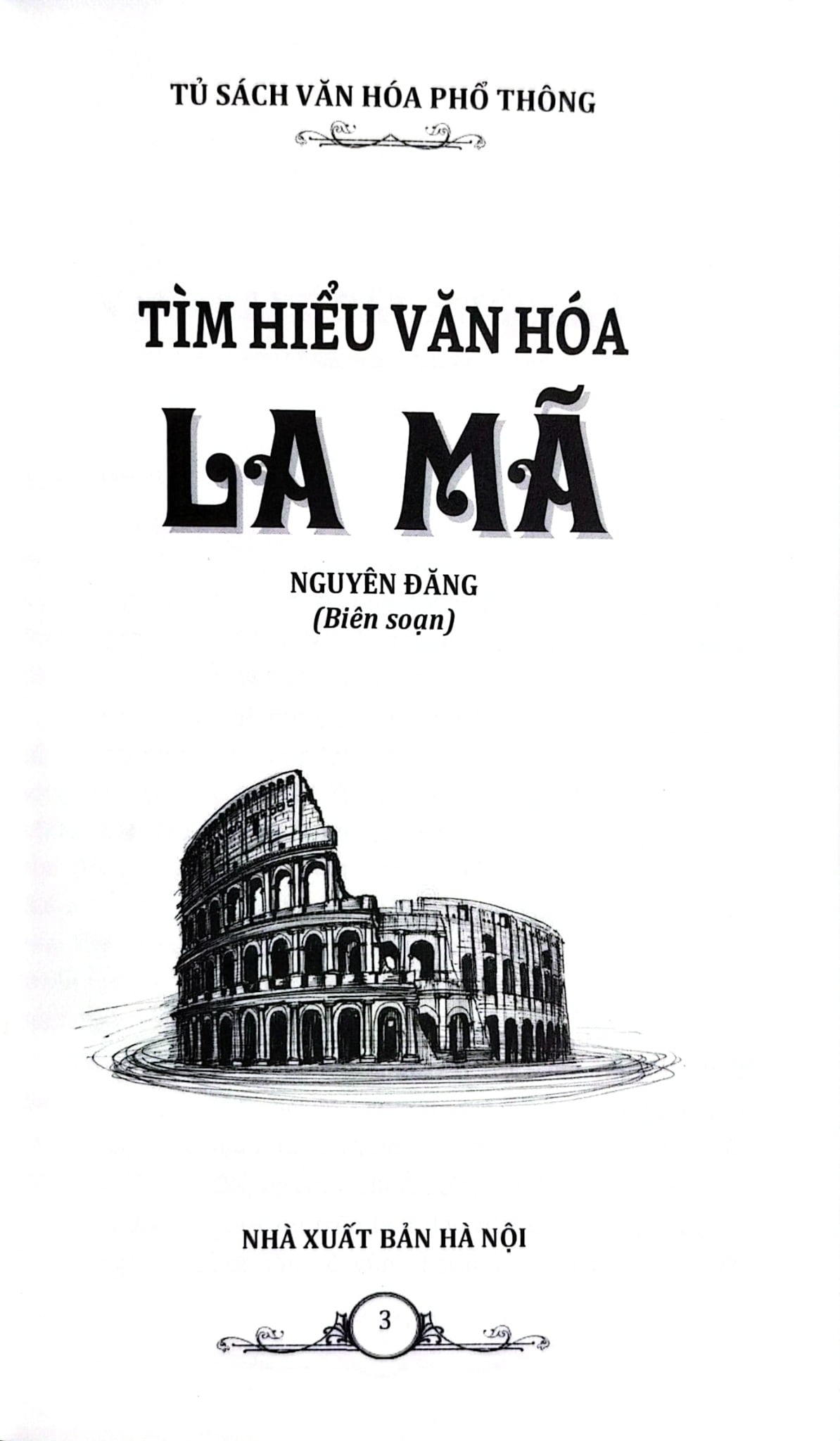 Tủ Sách Văn Hóa Phổ Thông - Tìm Hiểu Văn Hóa La Mã - Nguyên Đăng