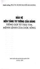 Bảo Vệ Nền Tảng Tư Tưởng Của Đảng - Tiếng Gọi Của Trái Tim, Mệnh Lệnh Của Cuộc Sống - Thiếu tướng, PGS, TS, NGND Nguyễn Bá Dương