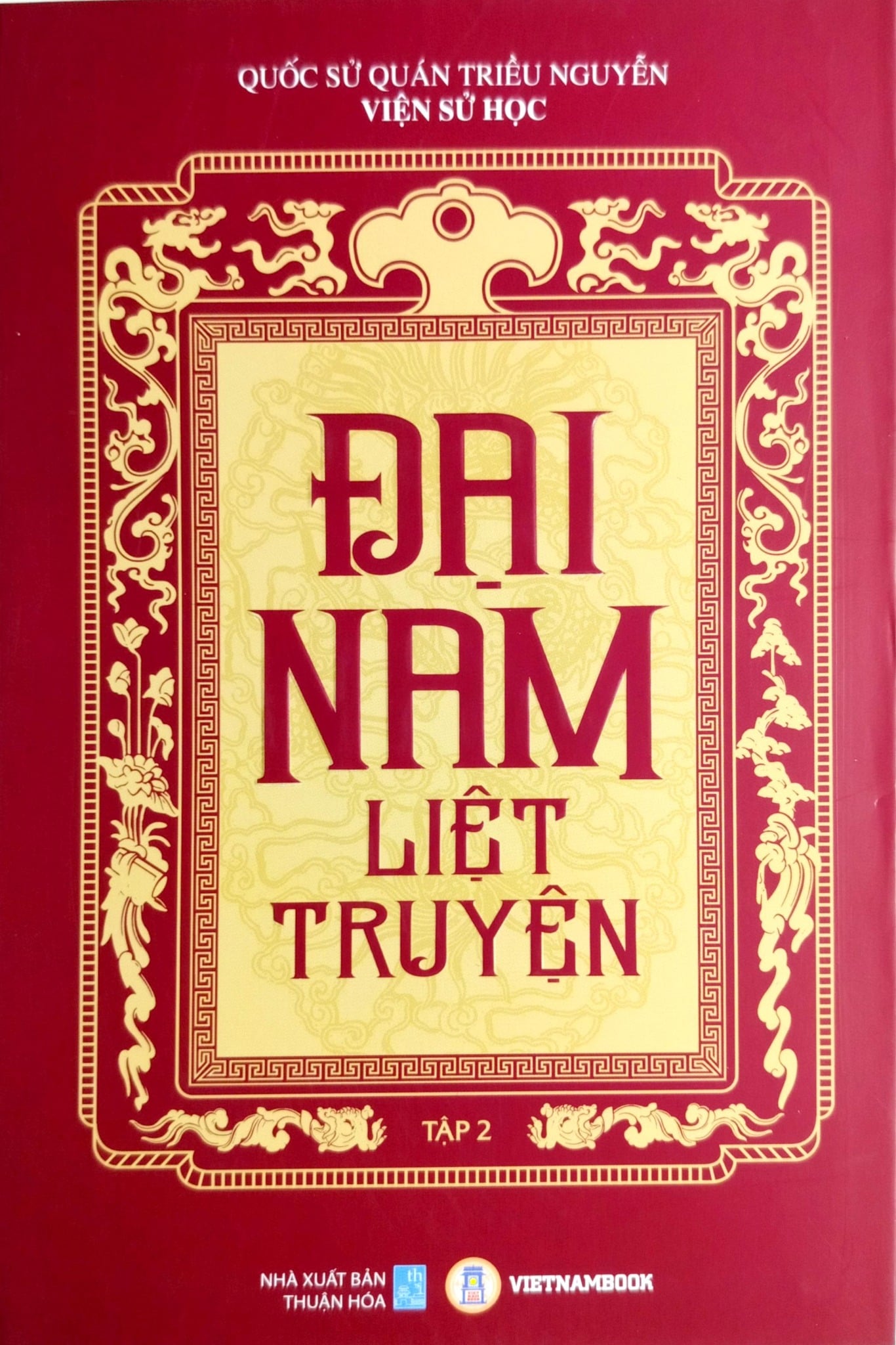 Đại Nam Liệt Truyện (Bộ 7 Tập) - Quốc Sử Quán Triều Nguyễn