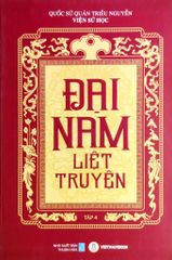 Đại Nam Liệt Truyện (Bộ 7 Tập) - Quốc Sử Quán Triều Nguyễn