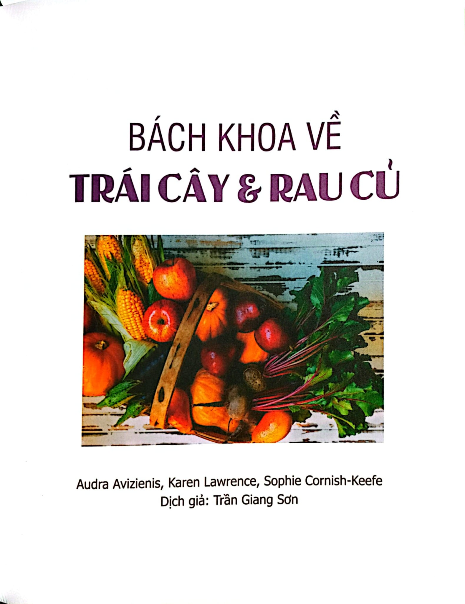 Bách Khoa Về Trái Cây Và Rau Củ (Sách In Màu; Bìa Cứng) - Nhiều Tác Giả