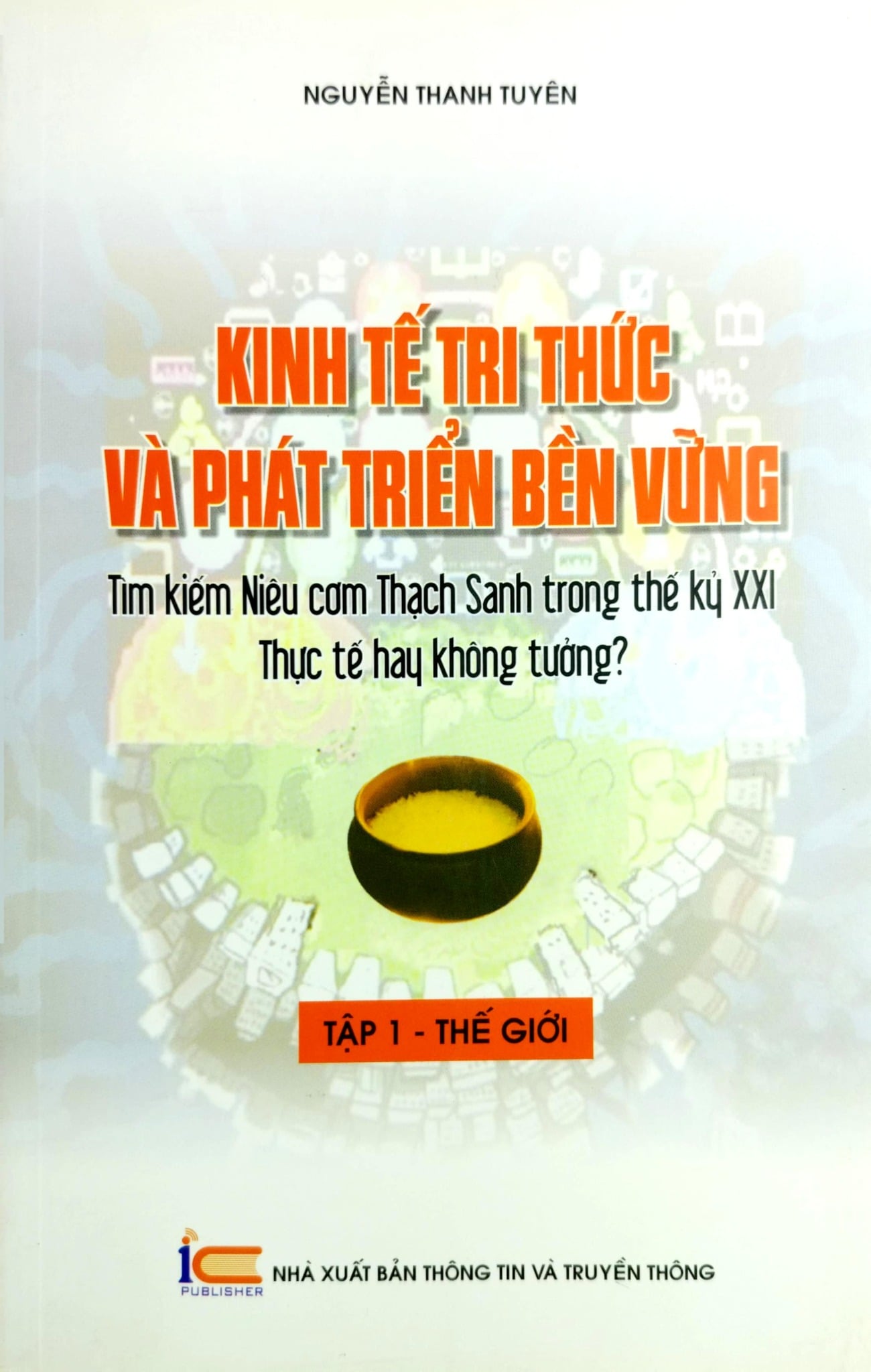Kinh Tế Tri Thức Và Phát Triển Bễn Vững - Nguyễn Thanh Tuyên
