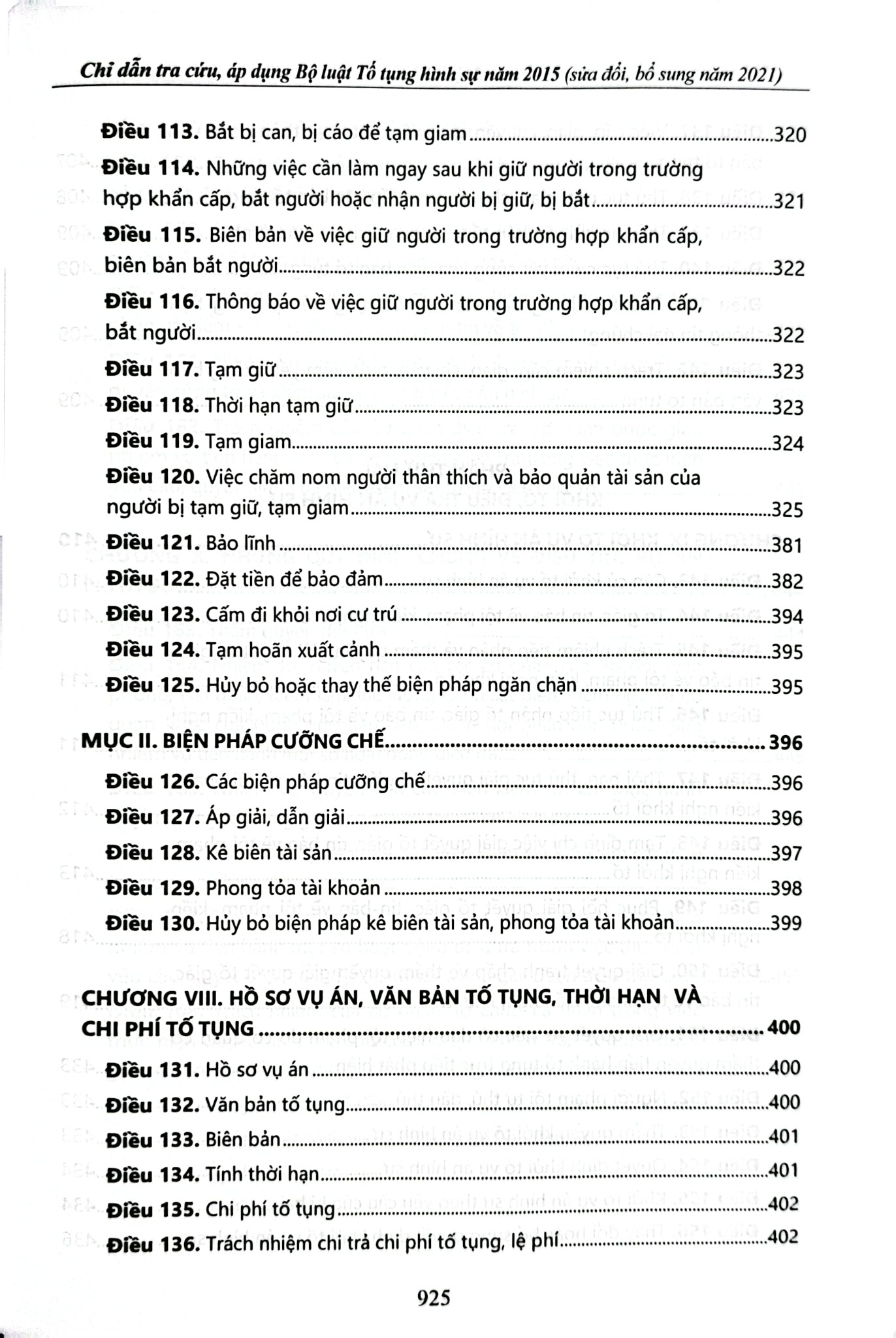 Chỉ Dẫn Tra Cứu, Áp Dụng Bộ Luật Tố Tụng Hình Sự Năm 2015 - Trung tướng.TS. Lê Tấn Tới   
TS. Nguyễn Trí Tuệ  
& TS. Đỗ Đức Hồng Hà-   
( Đồng chủ biên)