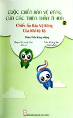 Cuộc Chiến Bảo Vệ Răng Của Các Thiên Thần Tí Hon 2 Chiếc Áo Bảo Vệ Răng Của Khỉ Kỳ Kỳ - Thiên Thần Răng Miệng