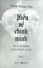 Hiểu Về Chính Mình Từ Cái Nhìn Của Phật Giáo - Tập 2 - Thích Nhuận Đức