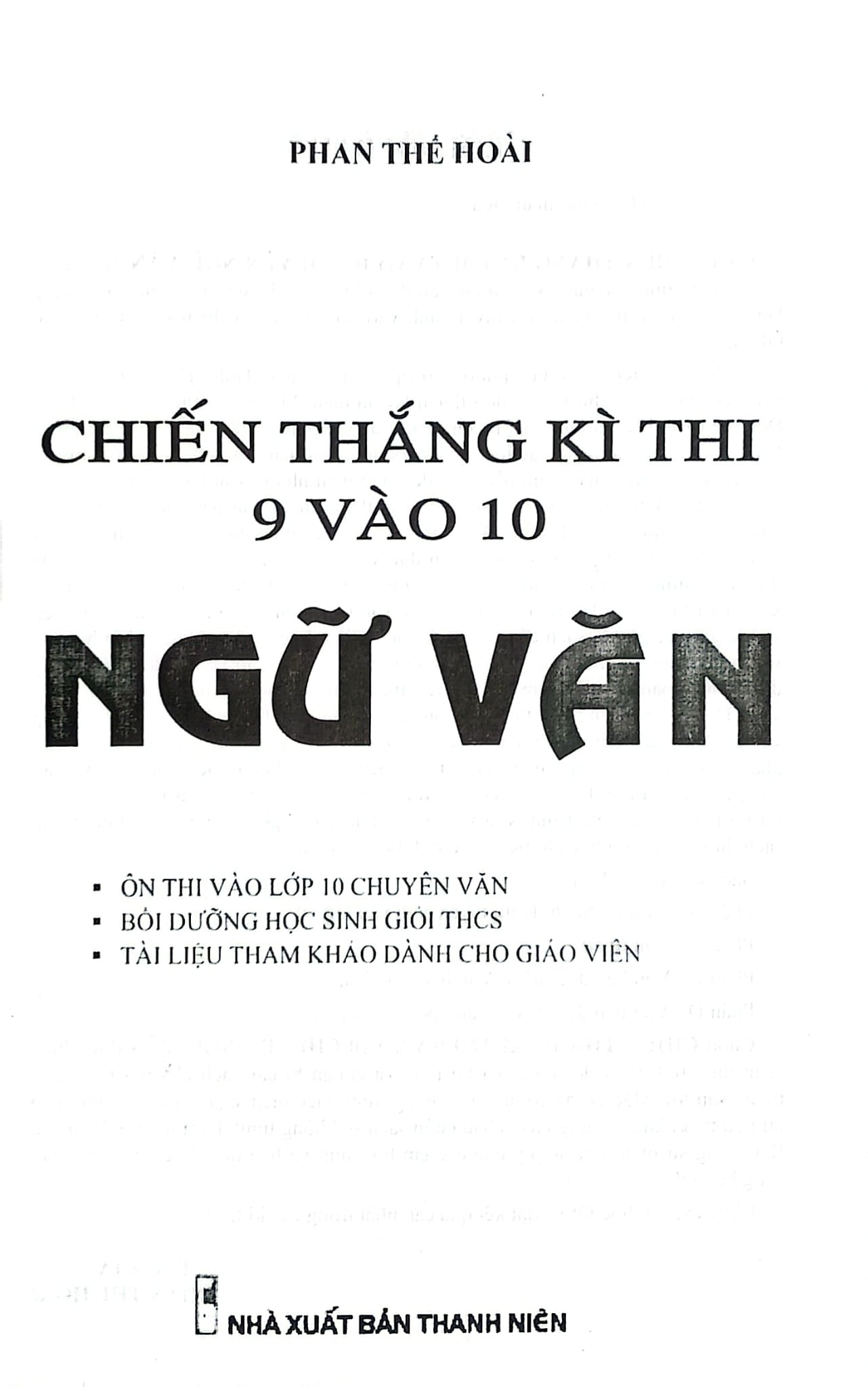 Chiến Thắng Kì Thi 9 Vào 10 Ngữ Văn - Phan Thế Hoài