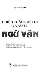 Chiến Thắng Kì Thi 9 Vào 10 Ngữ Văn - Phan Thế Hoài