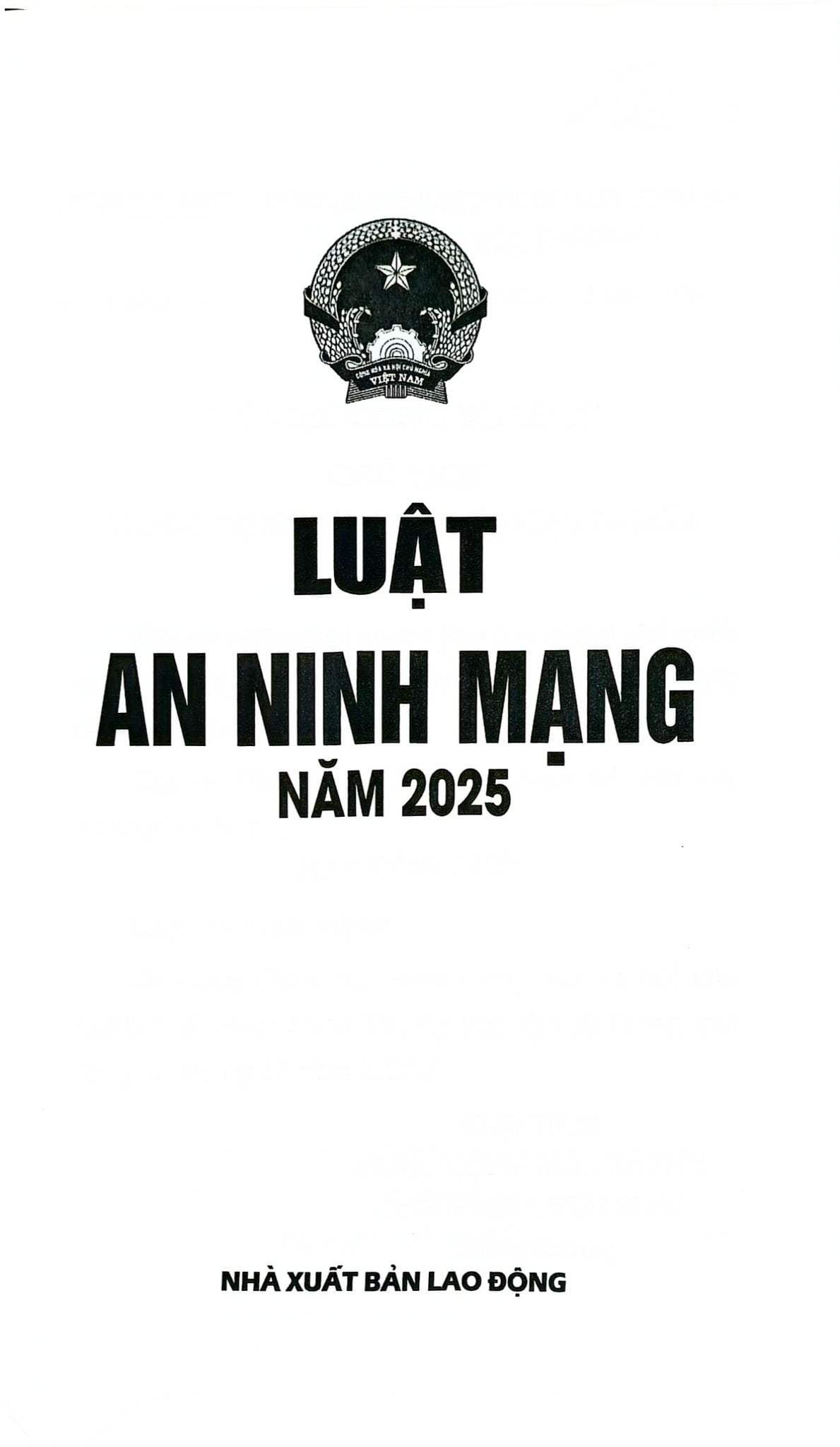 Luật An Ninh Mạng Năm 2025 (NXBLĐ) - Quốc Hội