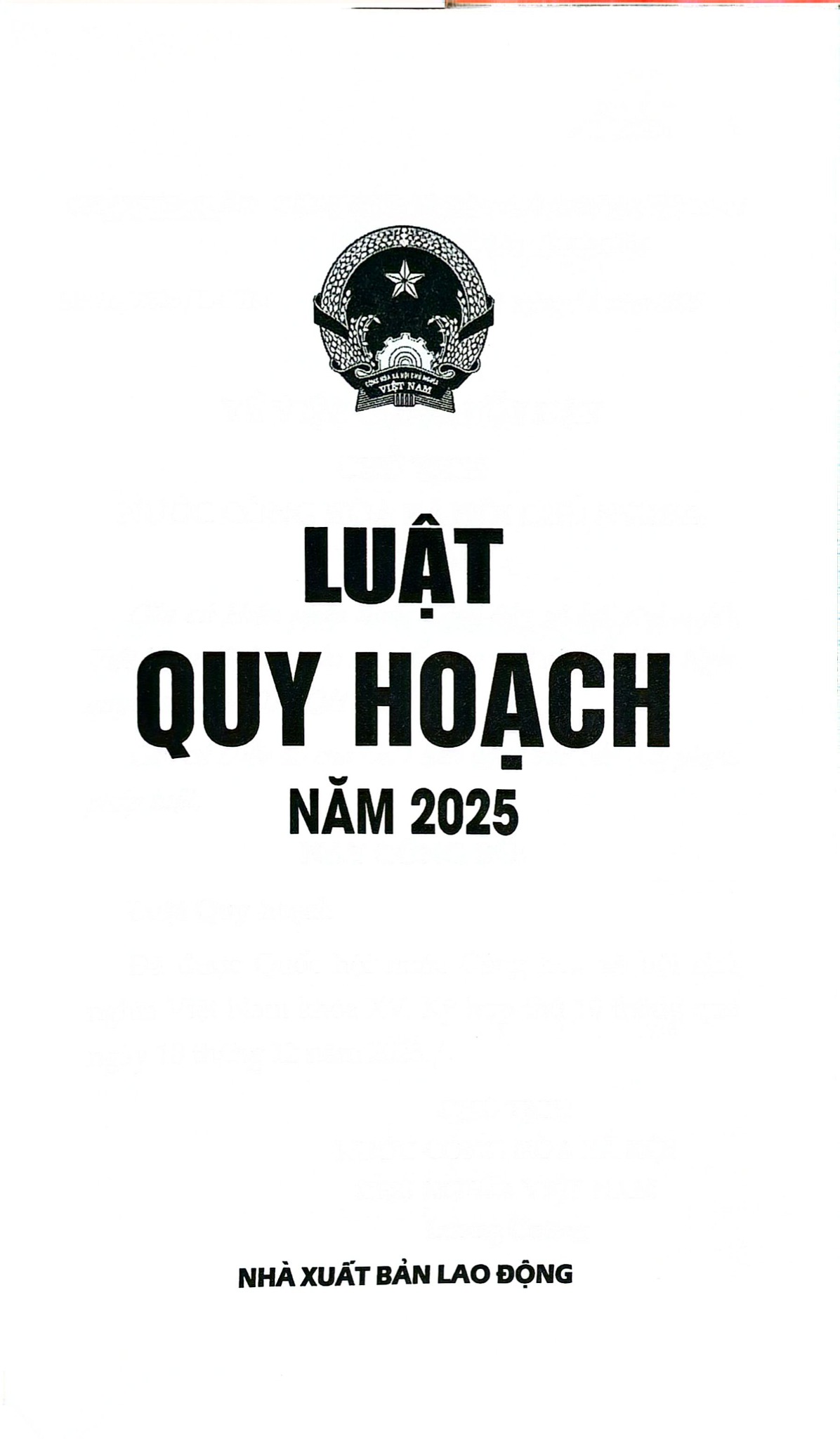 Luật Quy Hoạch Năm 2025 (NXBLĐ) - Quốc Hội