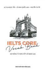 Combo 3 Cuốn Ielts Core ( Vocab Bank + Speaking Topics + Writing Keys )