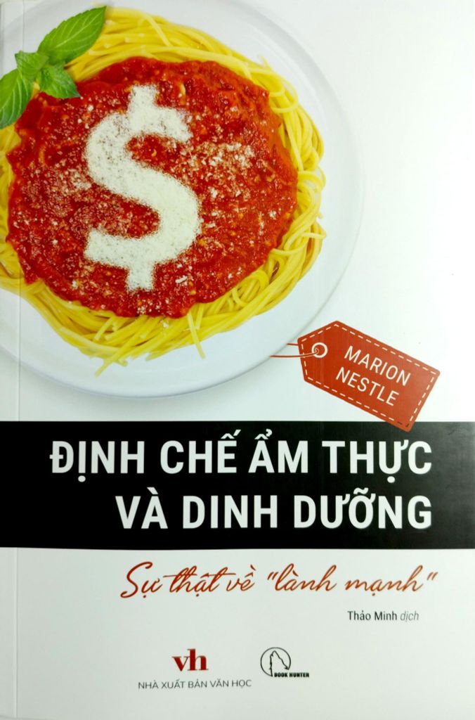 Định Chế Ẩm Thực Và Dinh Dưỡng - Sự Thật Về Lành Mạnh - Marion Nestle