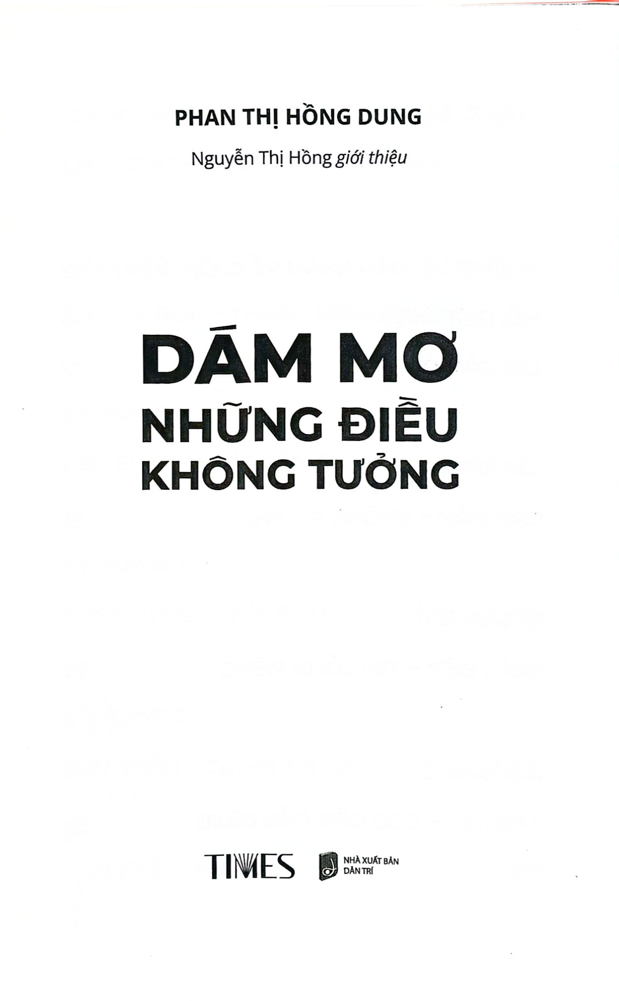 Dám Mơ Những Điều Không Tưởng - Phan Thị Hồng Dung