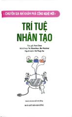 Chuyên Gia Nhí Khám Phá Công Nghệ Mới - Trí Tuệ Nhân Tạo - Nhiều Tác Giả