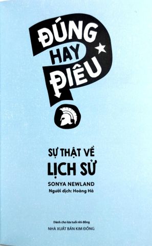  Đúng Hay Điêu - Sự Thật Về Lịch Sử - Sonya Newland 
