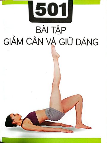  Combo 2 Cuốn 501 Bài Tập Giảm Cân Và Giữ Dáng + 70 Bài Tập Phát Triển, Cải Thiện Vóc Dáng, Tăng Sự Dẻo Dai 