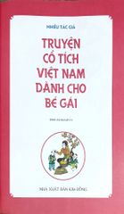 Truyện Cổ Tích Việt Nam Dành Cho Bé Gái - Nhiều Tác Giả