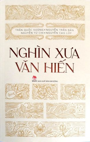  Nghìn Xưa Văn Hiến - Nhiều Tác Giả 