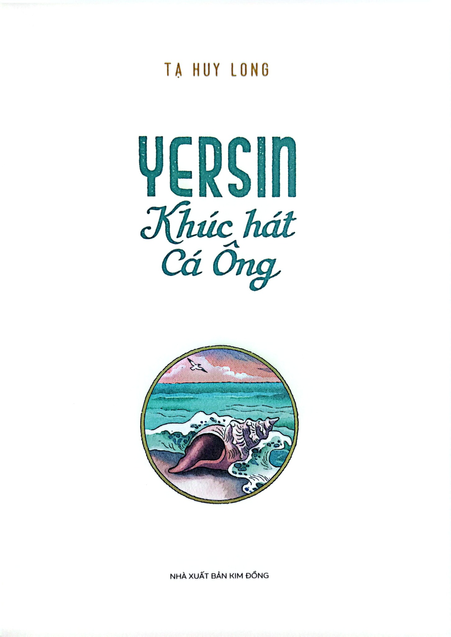 Yersin - Khúc Hát Cá Ông - Tạ Huy Long